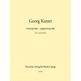 Katzer, Georg (*1935): miteinander - gegeneinander Duo concertante for English horn and Viola