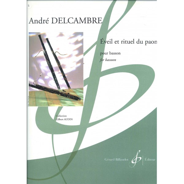 Delcambre, André.: Éveil et rituel du paon pour basson