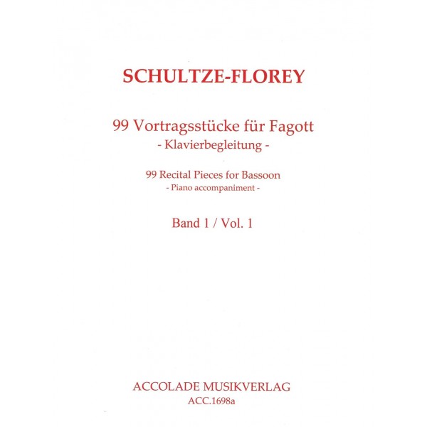 Schultze-Florey: 99 Recital Pieces for Bassoon - Piano accompaniment - Vol. 1
