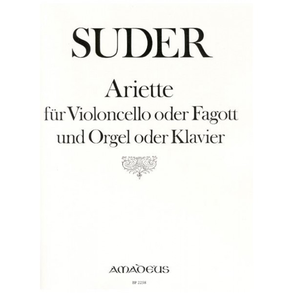 Suder: Ariette für Violoncello oder Fagott und Orgel
