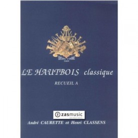 Caurette, André and Classens, Henri: Le hautbois classique. Recueil A
