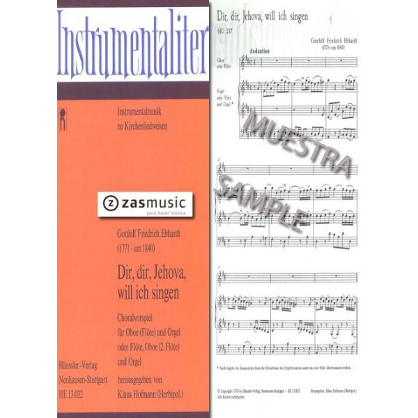 Friedrich Ebhardt, Gotthilf: Dir, dir, Jehova, will ich singen