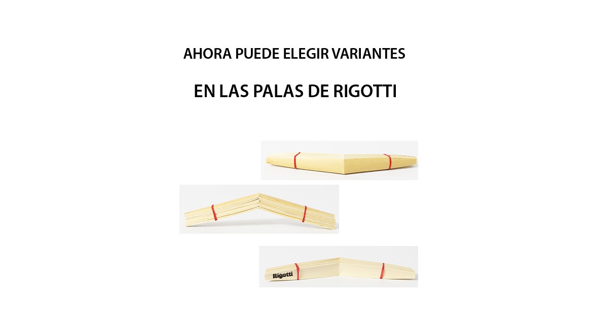 Variantes en las palas Rigotti